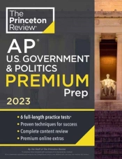Princeton Review Ap U.S. Government & Politics Premium Prep, 2023