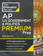Princeton Review Ap U.S. Government & Politics Premium Prep, 2024