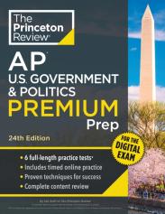 Princeton Review Ap U.S. Government & Politics Premium Prep, 24th Edition