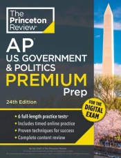 Princeton Review Ap U.S. Government & Politics Premium Prep, 24th Edition