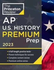 Princeton Review Ap U.S. History Premium Prep, 2023