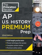 Princeton Review Ap U.S. History Premium Prep, 2024