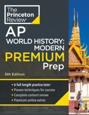 Princeton Review Ap World History: Modern Premium Prep, 2024