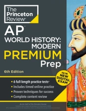 Princeton Review Ap World History: Modern Premium Prep
