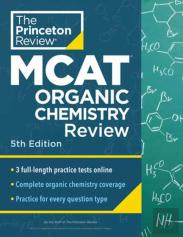 Princeton Review Mcat Organic Chemistry Review, 5th Edition