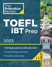 Princeton Review Toefl Ibt Prep With Audio/Listening Tracks, 2023