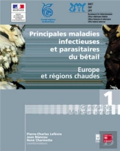 Principales Maladies Infectieuses Et Parasitaires Du Betail ; Europe Et Regions Chaudes