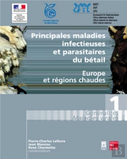 Bertrand.pt - Principales Maladies Infectieuses Et Parasitaires Du Betail ; Europe Et Regions Chaudes