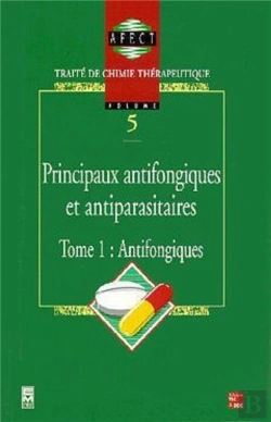 Bertrand.pt - Principaux Antifongiques Et Antiparasitaires : Traité De Chimie Thérapeutique - Volume 5, Tome 1 : Antifongiques