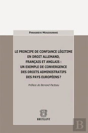 Principe De Confiance Legitime En Droit Allemand, Francais Et Anglais : Un Exemple De Convergence De