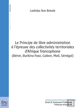 Bertrand.pt - Principe De Libre Administration À L'Épreuve Des Collectivités Territoriales D'Afrique Francophon