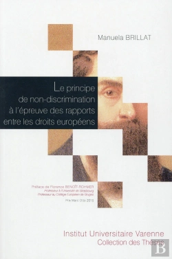 Bertrand.pt - Principe De Non-Discrimination A L'Epreuve Des Rapports Entre Les Droits Europeens (Le)