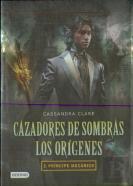 Príncipe Mecánico. Cazadores De Sombras. Los Orígenes 2