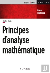 Principes D'Analyse Mathématique : Cours Et Exercices