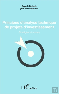 Bertrand.pt - Principes D'Analyse Technique De Projets D'Investisement Strategies Et Projets