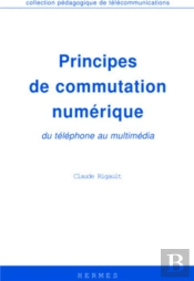 Principes De Commutation Numérique, Du Téléphone Au Multimédia