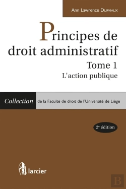 Bertrand.pt - Principes De Droit Administratif Tome 1 ; L'Action Publique