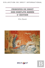 Principes De Droit Des Conflits Armés (6e Édition)