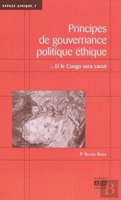 Principes De Gouvernance Politique Éthique...Et Le Congo Sera Sauvé