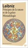 Principes De La Nature Et De La Grâce ; Monadologie