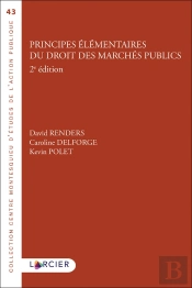 Principes Élémentaires Du Droit Des Marchés Publics (2e Édition)