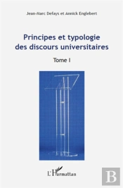 Principes Et Typologie Des Discours Universitaires Tome 1