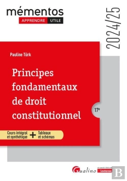 Bertrand.pt - Principes Fondamentaux De Droit Constitutionnel : Cours Intégral Et Synthétique + Tableaux Et Schémas (Édition 2024/2025)