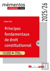 Principes Fondamentaux De Droit Constitutionnel : Cours Intégral Et Synthétique + Tableaux Et Schémas (Édition 2025/2026)