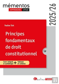 Bertrand.pt - Principes Fondamentaux De Droit Constitutionnel : Cours Intégral Et Synthétique + Tableaux Et Schémas (Édition 2025/2026)
