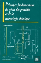 Principes Fondamentaux Du Genie Des Procedes Et De La Technologie Chimique