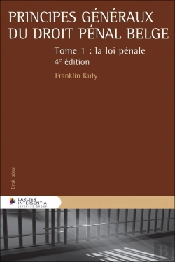 Bertrand.pt - Principes Généraux Du Droit Pénal Belge Tome 1 : La Loi Pénale