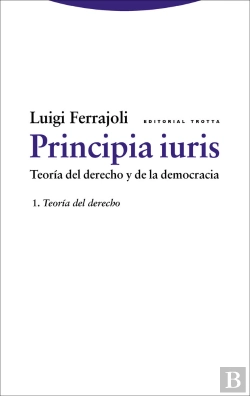 Bertrand.pt - Principia Iuris. Teoría Del Derecho Y De La Democracia