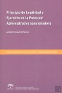 Bertrand.pt - Principio De Legalidad Y Ejercicio De La Potestad Administrativa Sancionadora