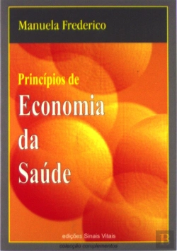 Bertrand.pt - Princípios de Economia da Saúde