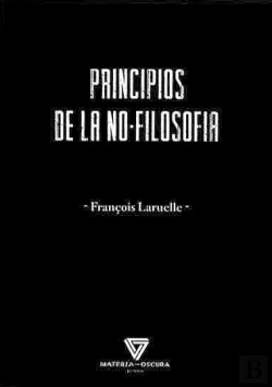Bertrand.pt - Principios De La No-Filosofía