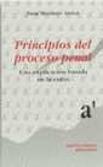Principios Del Proceso Penal. Una Explicación Basada En La Razón
