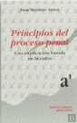 Bertrand.pt - Principios Del Proceso Penal. Una Explicación Basada En La Razón