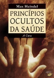 Princípios Ocultos da Saúde - Volume II