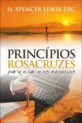 Princípios Rosacruzes para o Lar e os Negócios