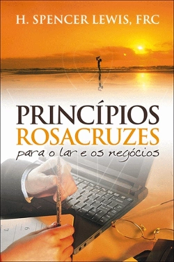 Bertrand.pt - Princípios Rosacruzes para o Lar e os Negócios