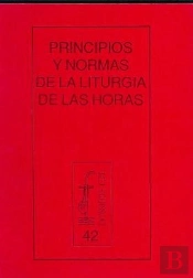 Principios Y Normas De La Liturgia De Las Horas