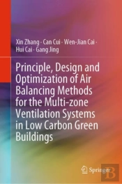 Principle, Design And Optimization Of Air Balancing Methods For The Multi-Zone Ventilation Systems In Low Carbon Green Buildings