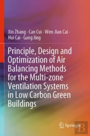 Principle, Design And Optimization Of Air Balancing Methods For The Multi-Zone Ventilation Systems In Low Carbon Green Buildings