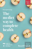 Principle Eating - The No Diet Way To Complete Health