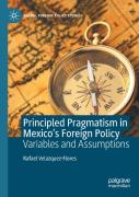 Principled Pragmatism In Mexico'S Foreign Policy