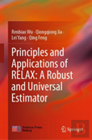 Principles And Applications Of Relax: A Robust And Universal Estimator