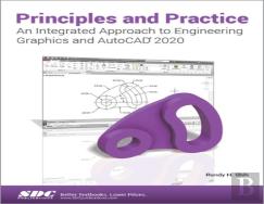 Principles And Practice An Integrated Approach To Engineering Graphics And Autocad 2020