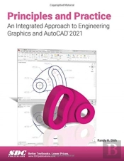 Principles And Practice An Integrated Approach To Engineering Graphics And Autocad 2021
