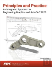Principles And Practice An Integrated Approach To Engineering Graphics And Autocad 2023