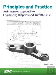 Principles And Practice An Integrated Approach To Engineering Graphics And Autocad 2025